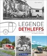 Legende Dethleffs - Albert Mößmer - 9783964532497