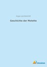 Geschichte der Motette - Hugo Leichtentritt - 9783965067295
