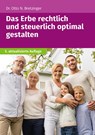 Das Erbe rechtlich und steuerlich optimal gestalten - BRETZINGER,  Otto N. - 9783965331334