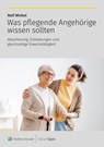 Was pflegende Angehörige wissen sollten - Rolf Winkel - 9783965333680