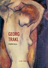 Verfall (Ausgewählte Gedichte) - Georg Trakl - 9783965423855