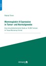 Mammaglobin A Expression in Tumor- und Normalgewebe - Patrick Timm - 9783965433663