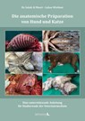 Die anatomische Präparation von Hund und Katze - Salah Al Masri ; Lukas Wießnet - 9783965434554