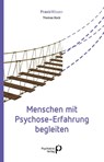 Menschen mit Psychose-Erfahrung begleiten - Thomas Bock - 9783966050708