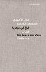 Die Leere der Vase - Galal Alahmadi - 9783966390323
