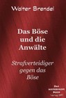 Das Böse und die Anwälte - Walter Brendel - 9783966514200