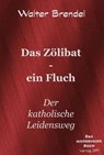 Das Zölibat - ein Fluch - Walter Brendel - 9783966514224