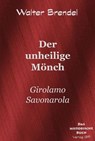 Der unheilige Mönch - Walter Brendel - 9783966514231