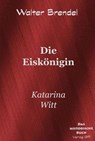 Die Eiskönigin - Walter Brendel - 9783966514248