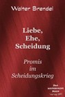 Liebe, Ehe, Scheidung - Walter Brendel - 9783966514361