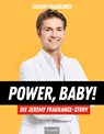 Power, Baby! Die Jeremy-Fragrance-Story - Jeremy Fragrance - 9783966647090