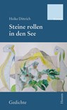 Steine rollen in den See - Heike Dittrich - 9783967172065
