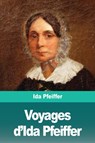 Voyages d'Ida Pfeiffer - Ida Pfeiffer - 9783967871913