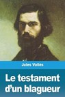 Le testament d'un blagueur - VALLÈS,  Jules - 9783967878080