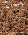 Elemente des Lebens - Bruno Moebius ; Karina Moebius ; Hellmut Bölling ; Sabrina Nikolai ; Miranda Rathmann ; Erich Röthlisberger ; Marianne Voß ; Hubert Michelis ; Manolo Link ; Wilhelm Maria Lipp ; Michaela Lipp ; Lisa Lamp ; Gabriela-Alexandra Scharff ; Bernadette Maria Kau - 9783967994001