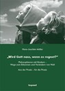 "Wird Gott nass, wenn es regnet?" - Hans-Joachim Müller - 9783968482033