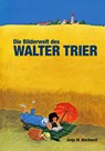 Die Bilderwelt des Walter Trier - Antje M. Warthorst - 9783968490168