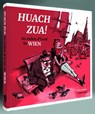 Huach Zua! So reden d´Leut in Wien - Anke Weber - 9783968491387