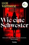 Wie eine Schwester - Lucie Whitehouse - 9783968983998