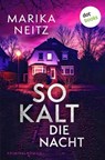 So kalt die Nacht - Marika Neitz - 9783968984834