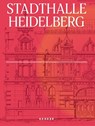 Stadthalle Heidelberg - Oliver Sukrow ; Felix Waechter ; Sibylle Waechter - 9783969002377