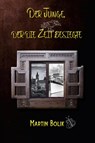 Der Junge, der die Zeit besiegte - Martin Bolik - 9783969011157