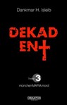 Dekadent - Dankmar H. Isleib - 9783969020036
