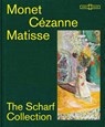 Monet - Cézanne - Matisse: The Scharf Collection - Susan Bischoff ; Dieter Scholz ; Daniel Zamani ; Kathrin DuBois - 9783969122495
