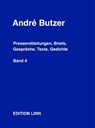 André Butzer: Pressemitteilungen, Briefe, Gespräche, Texte, Gedichte - André Butzer - 9783969122785