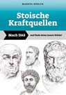 Stoische Kraftquellen - BÜHLER,  Markus - 9783969230022