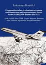 Fluggesellschaften, Luftverkehrssysteme und staatliches und internationales Recht in den COMECON-Staaten bis 1975 - Johannes Kneifel - 9783969404874
