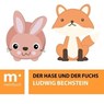 Der Hase und der Fuchs - Ludwig Bechstein - 9783969444993