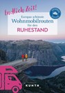 KUNTH Endlich Zeit! Europas schönste Wohnmobiltouren für den Ruhestand - Kunth Verlag - 9783969652848