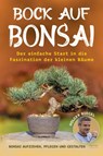 Bock auf Bonsai - Holger Riegel - 9783969674185