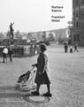 Frankfurt Bilder - Barbara Klemm - 9783969992708