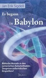 Es begann in Babylon - Jan Erik Sigdell - 9783981267105
