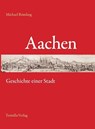 Aachen - Michael Römling - 9783981560237
