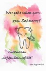 Wer geht schon gern zum Zahnarzt? - Silke Hagen-van Gent - 9783985270521