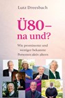 Ü80 - na und? - Lutz Dreesbach - 9783985273638