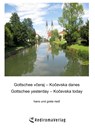 Gottschee veraj ? Koevska danes, Gottschee yesterday ? Koevska today - Hans Riedl - 9783985276318