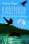 Rabenruf - Patricia Rieger - 9783985280407