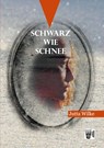 Schwarz wie Schnee - Jutta Wilke - 9783985301393