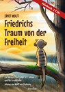 Friedrichs Traum von der Freiheit -  - 9783985842438