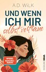 Und wenn ich mir selbst vertraue - Andrea Wilk ; A. D. Wilk - 9783986602321