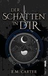 Der Schatten in dir - Band 2 - E. M. Carter - 9783986602666