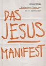 Das Jesus-Manifest - Alistair Begg - 9783986651770