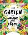 Der Garten, der Vorhang und das Kreuz - Carl Laferton - 9783986653217