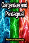 Gargantua and Pantagruel - Francois Rabelais - 9783986779047
