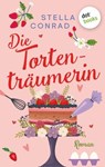 Die kleine Konditorei in Friesland - oder: Die Tortenträumerin - Stella Conrad - 9783986903596