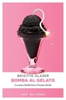 Bomba al gelato - Brigitte Glaser - 9783987070648